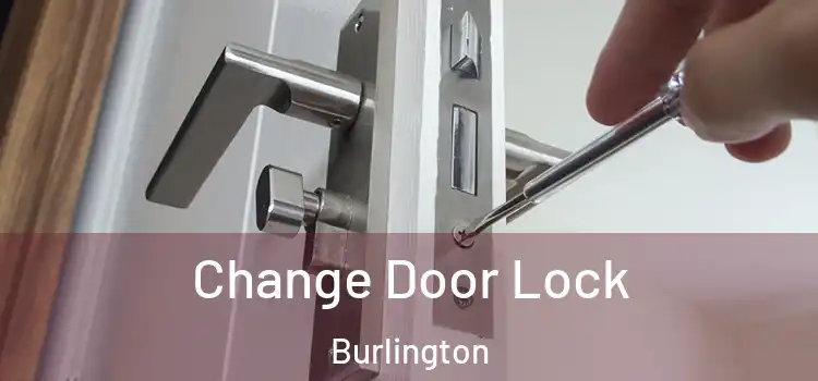  Change Door Lock Burlington